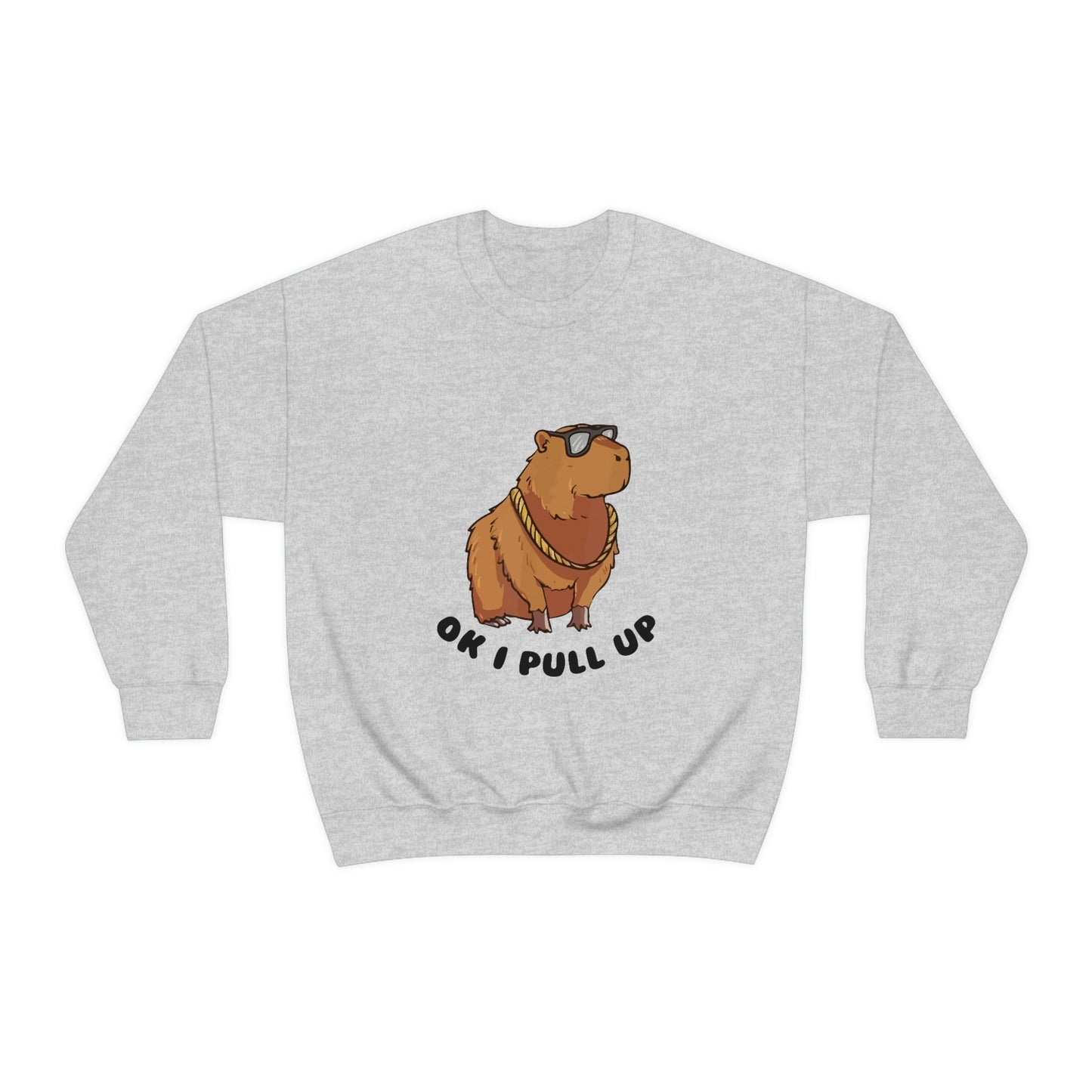 Ok! I pull up - Unisex Sweatshirt