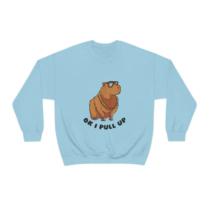 Ok! I pull up - Unisex Sweatshirt